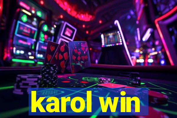 karol win